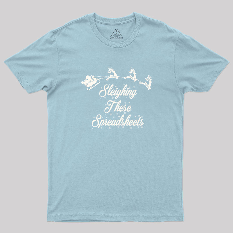 Sleigh Excel-lence Geek T-Shirt