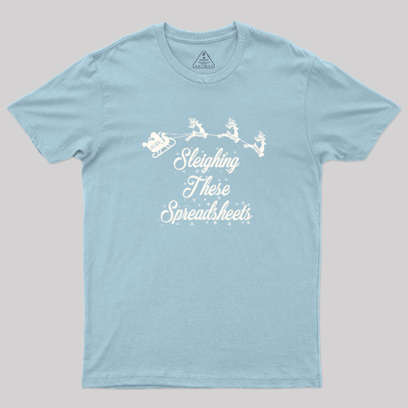 Sleigh Excel-lence Geek T-Shirt