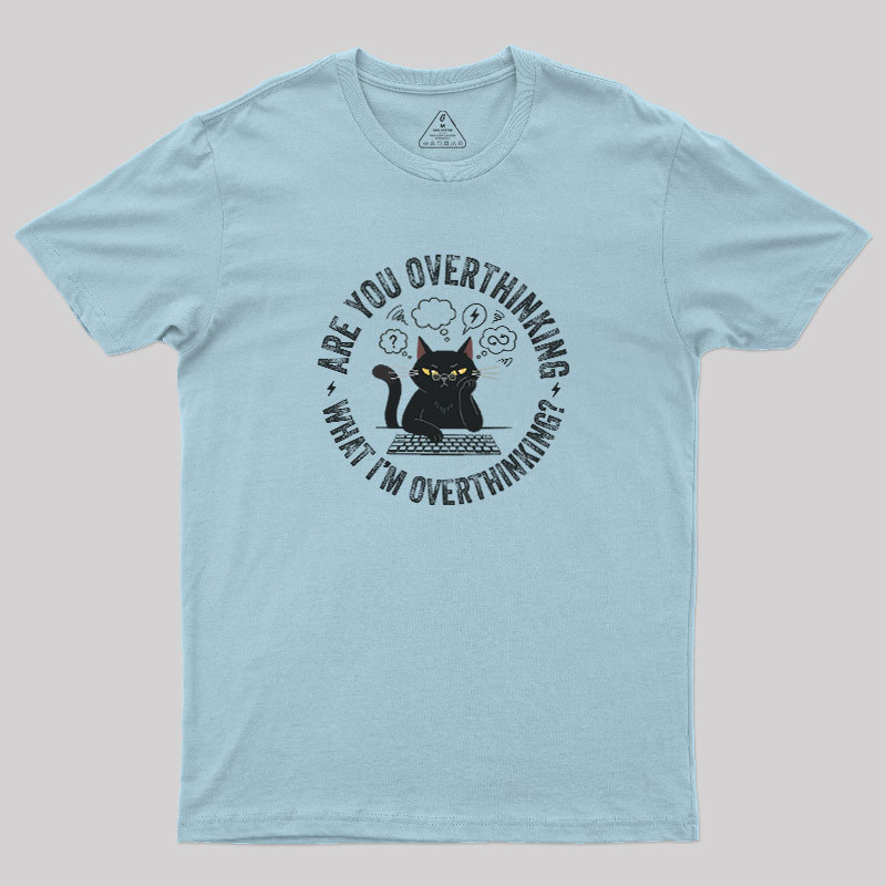 Overthinking Loop Geek T-Shirt
