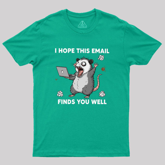 Possum Work Email Geek T-Shirt
