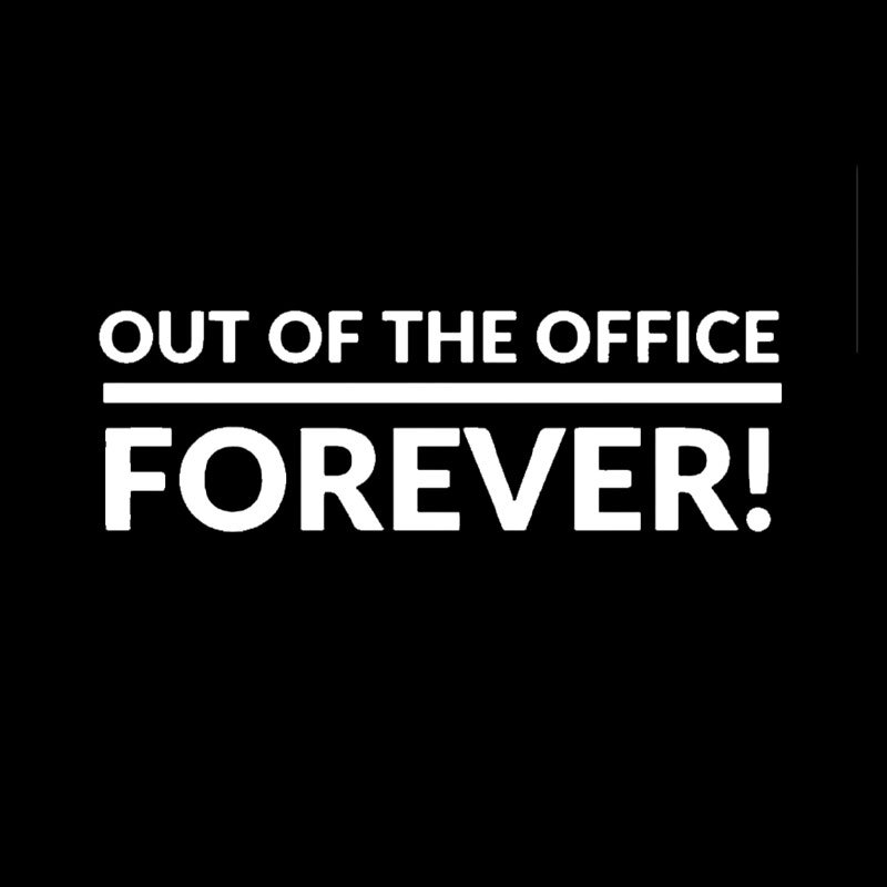 Out Of The Office Forever Geek T-Shirt