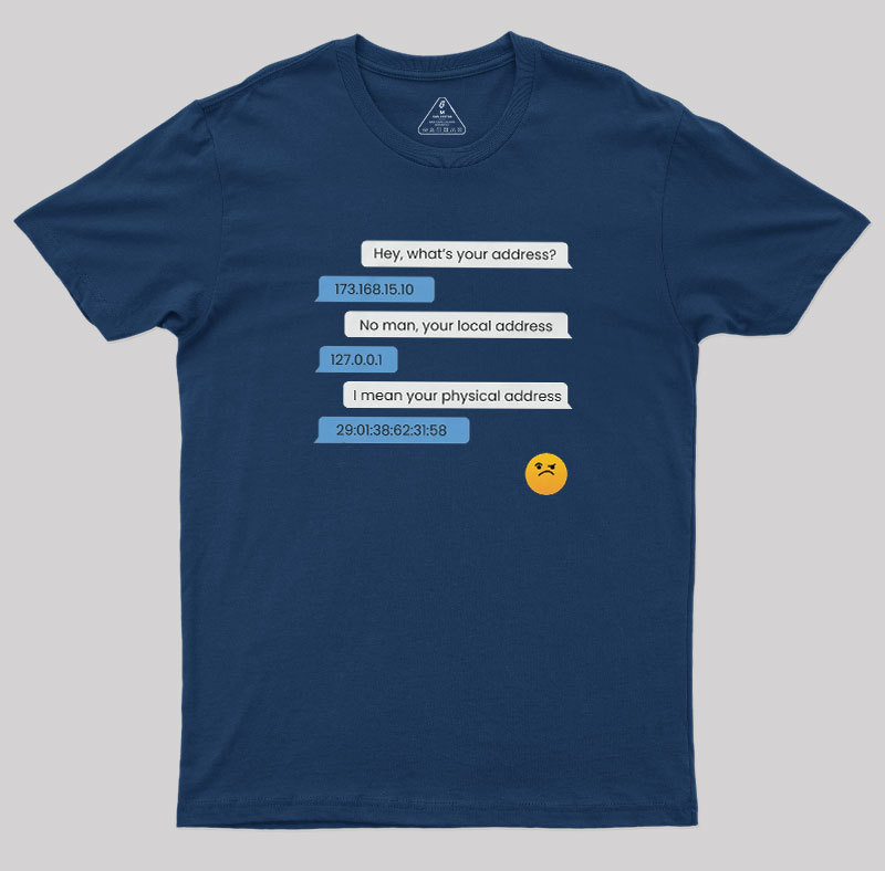 What's Your Address Geek T-Shirt