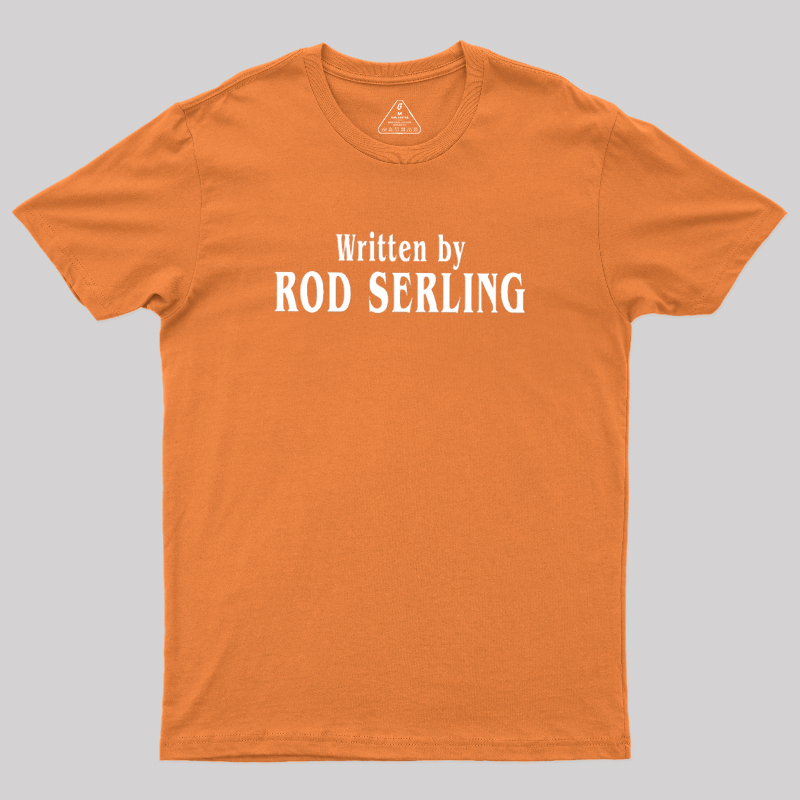Written by Rod Serling Geek T-Shirt