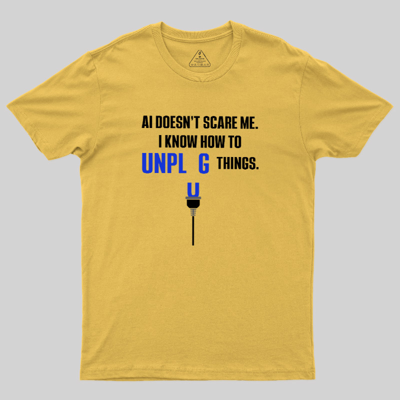 AI Doesn't Scare Me Geek T-Shirt