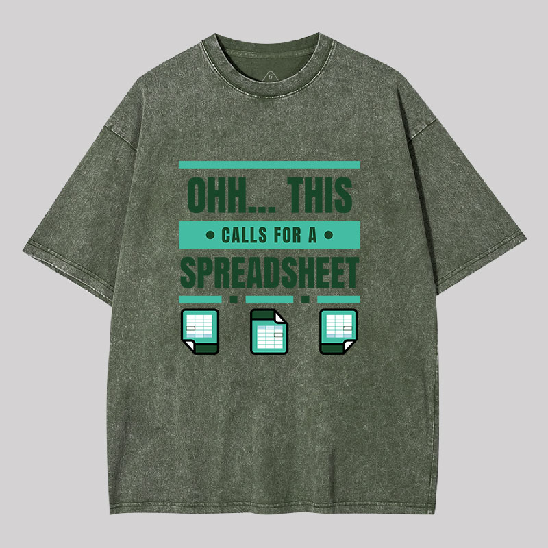 This Calls For A Spreadsheet Office Software Geek Geek Washed T-shirt
