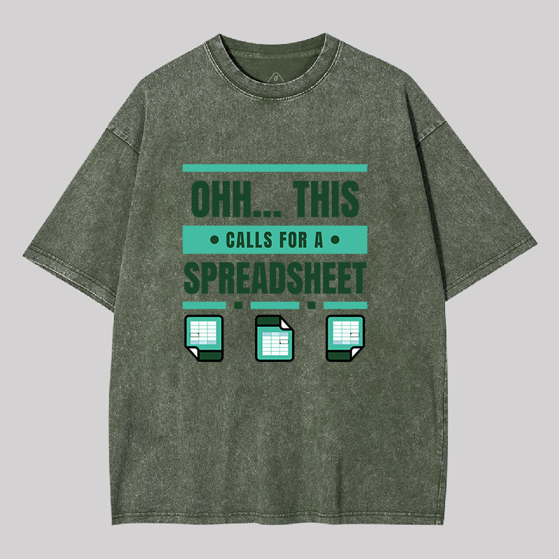 This Calls For A Spreadsheet Office Software Geek Geek Washed T-shirt