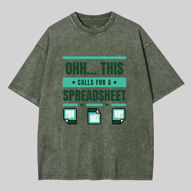 This Calls For A Spreadsheet Office Software Geek Geek Washed T-shirt