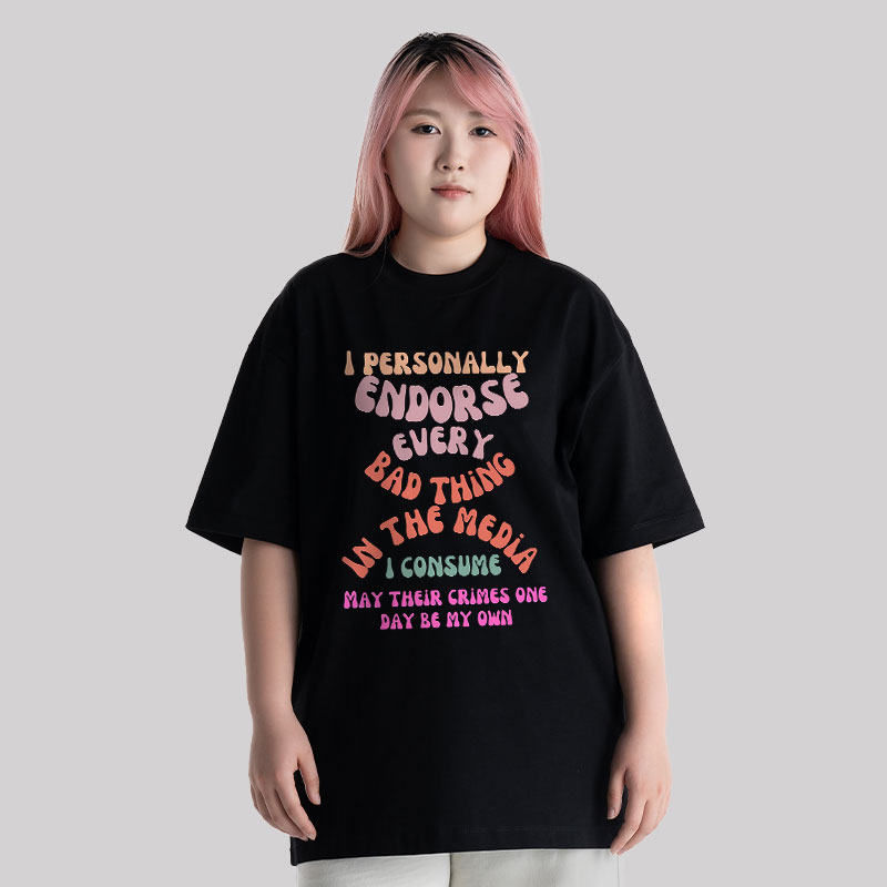 I Endorse Bad Media Unisex Oversized T-shirt