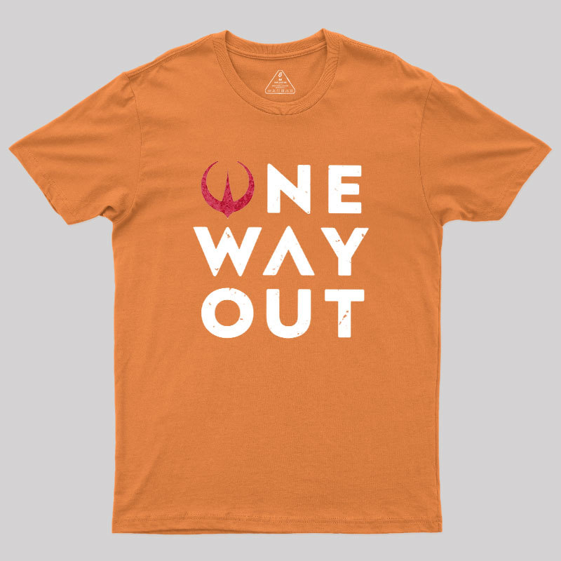 One Way Out Geek T-Shirt