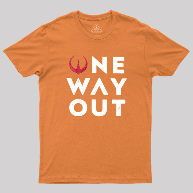One Way Out Geek T-Shirt