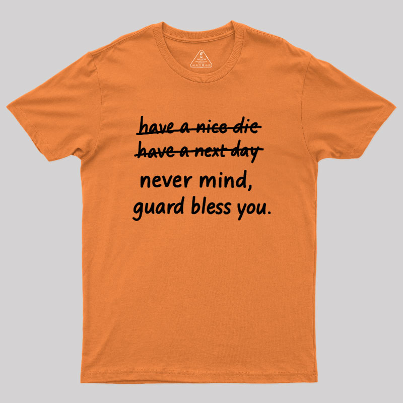 Never Mind Geek T-Shirt