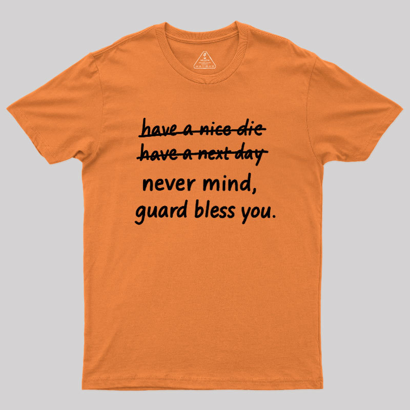 Never Mind Geek T-Shirt