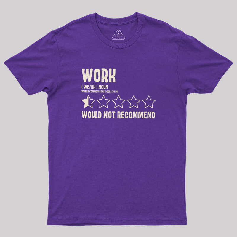 Would Not Recommend Geek T-Shirt