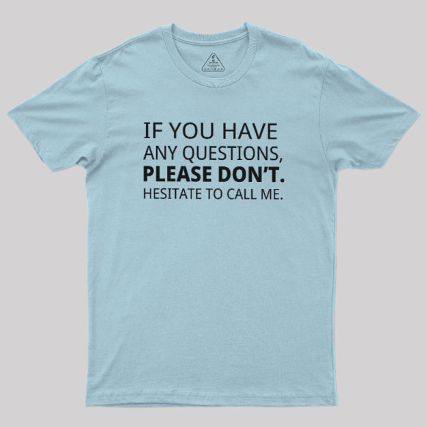 Hesitate to Call Me Geek T-Shirt