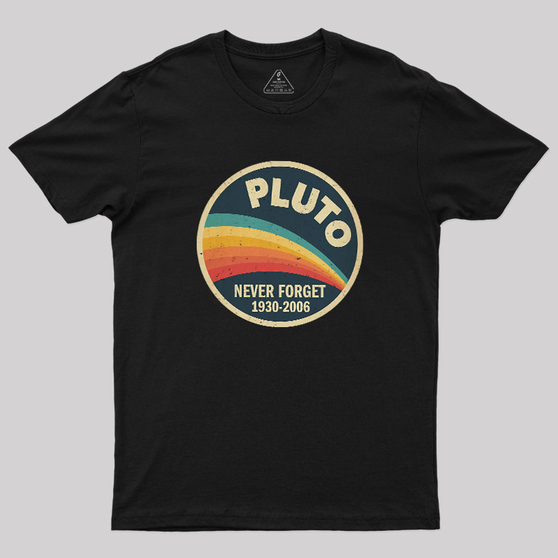Never Forget Planet Pluto Geek T-Shirt