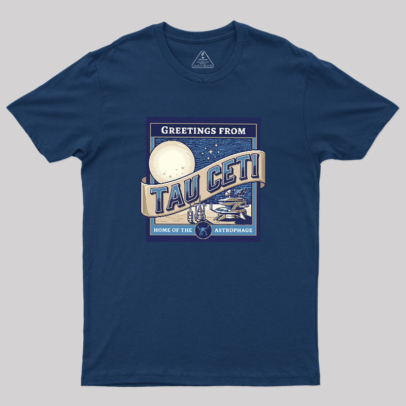Greetings From Tau Ceti Geek T-Shirt