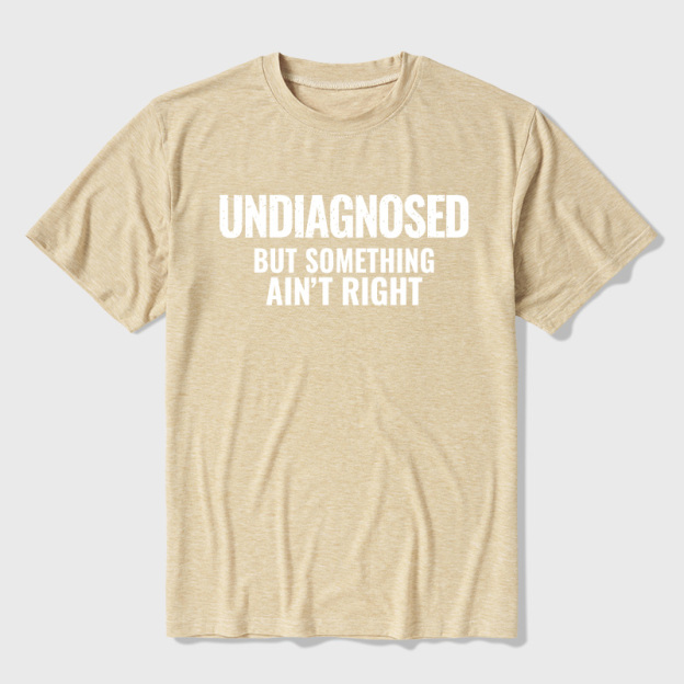 Undiagnosed But Something Aint Right Ultra Soft Heather Tee