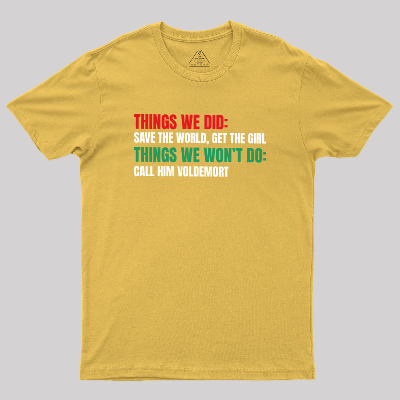Thing We Do or Geek T-Shirt
