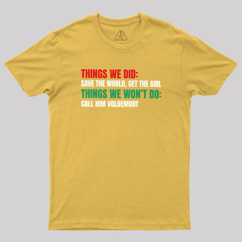 Thing We Do or Geek T-Shirt