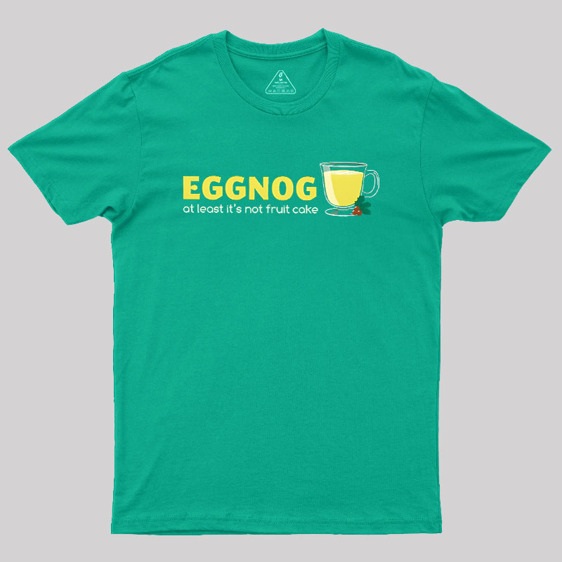 Eggnog! Geek T-Shirt