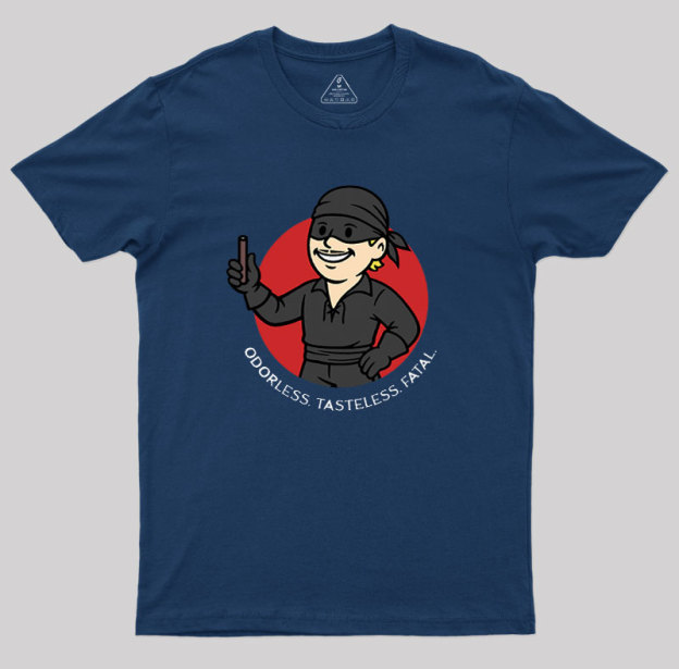 Odorless, Tasteless, Fatal Geek T-Shirt