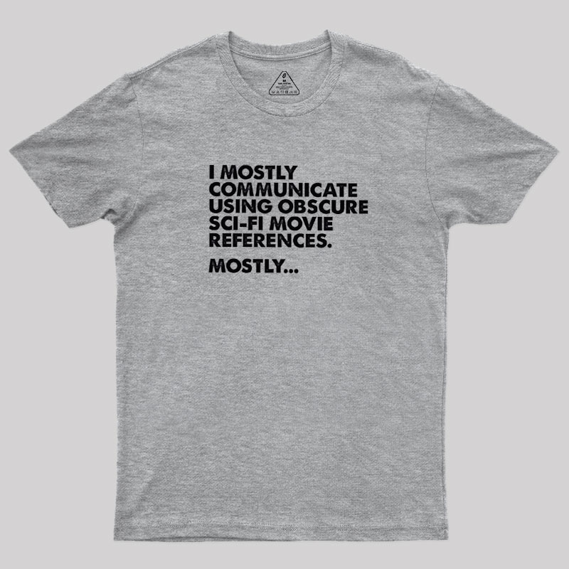 Sci-fi Movie Reference Geek T-Shirt
