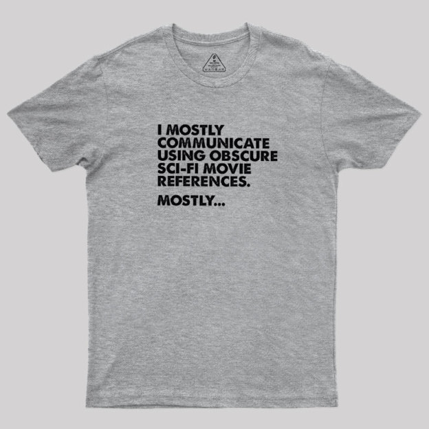 Sci-fi Movie Reference Geek T-Shirt