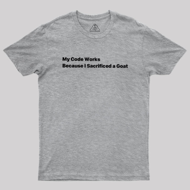 My Code Works Geek T-Shirt