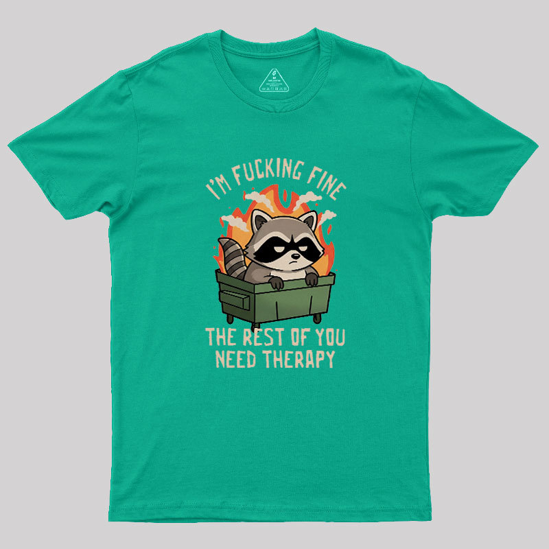 The Rest of You Need Therapy Geek T-Shirt