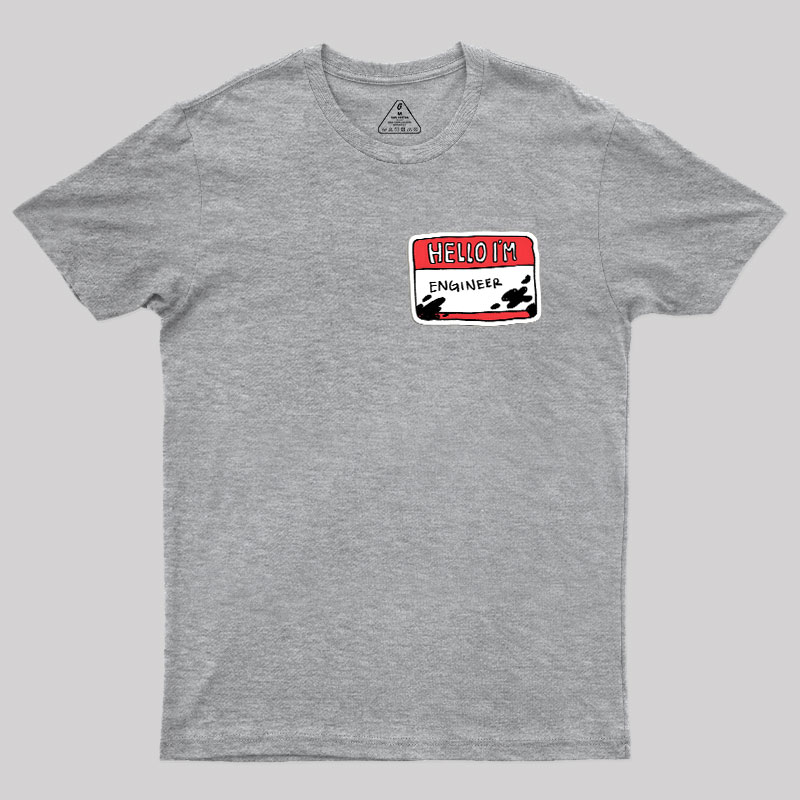 Hello im AN ENGINEER Geek T-Shirt