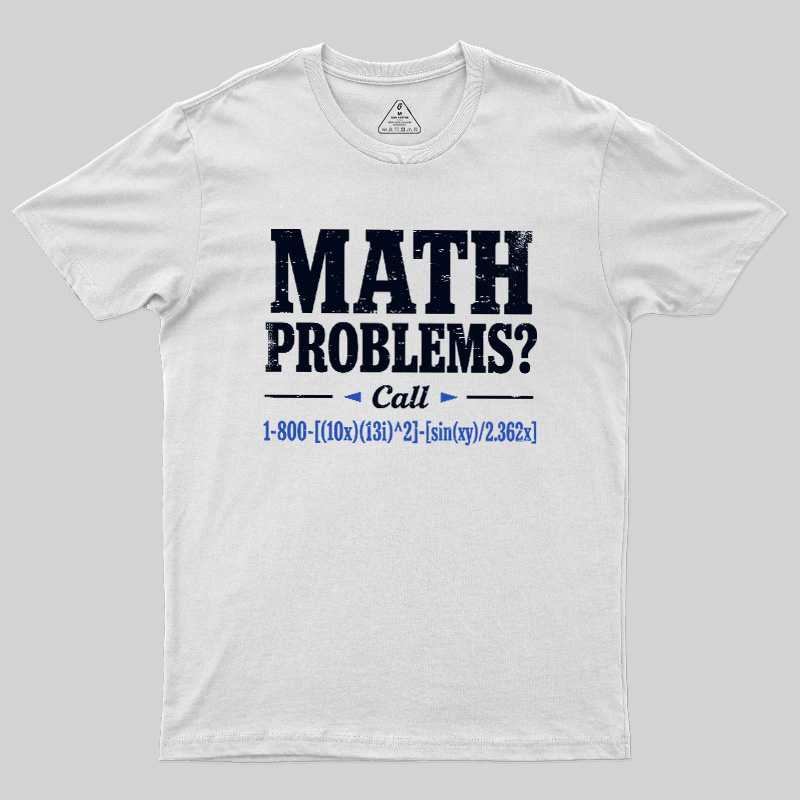 Math Problems Hotline Formula Geek T-Shirt