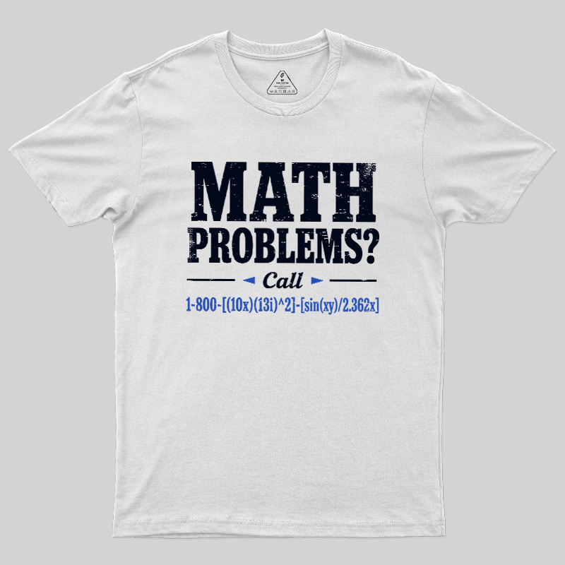 Math Problems Hotline Formula Geek T-Shirt