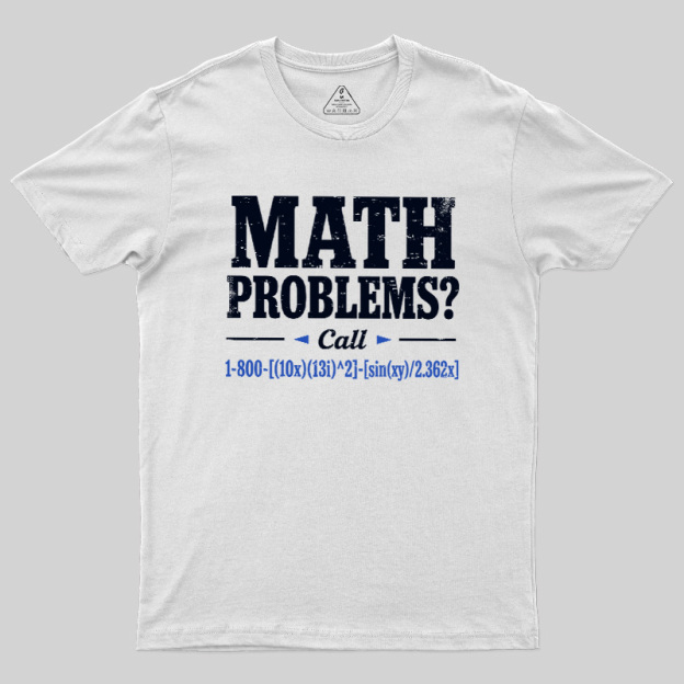 Math Problems Hotline Formula Geek T-Shirt