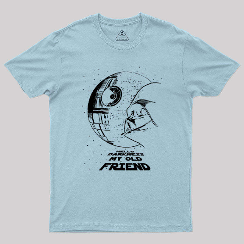 Hello Darkness My Old Friend Geek T-Shirt