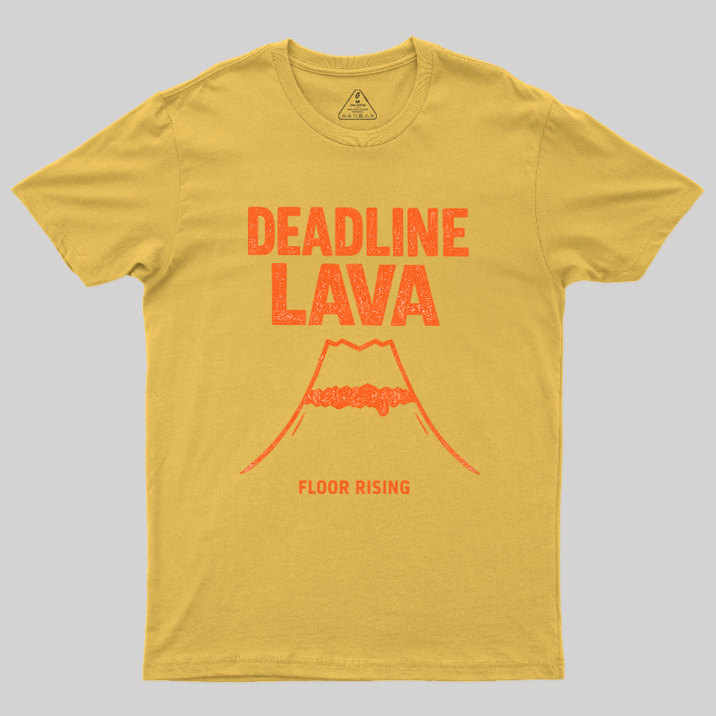 Deadline Lava Rising Geek T-Shirt
