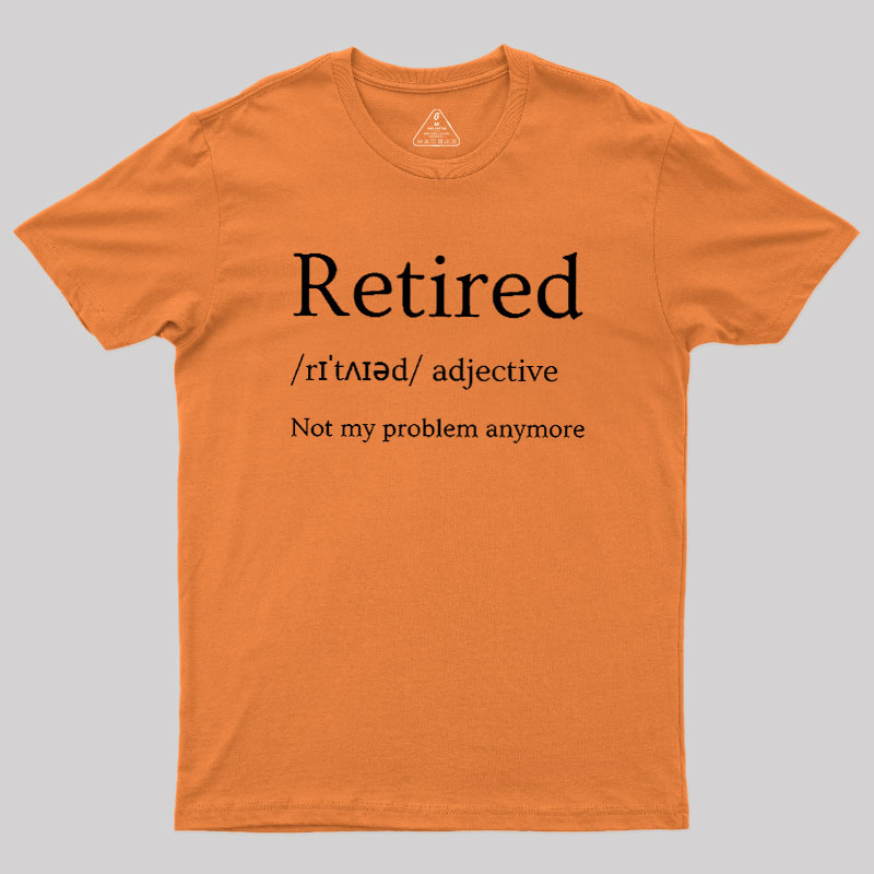 Retired Humour Geek T-Shirt