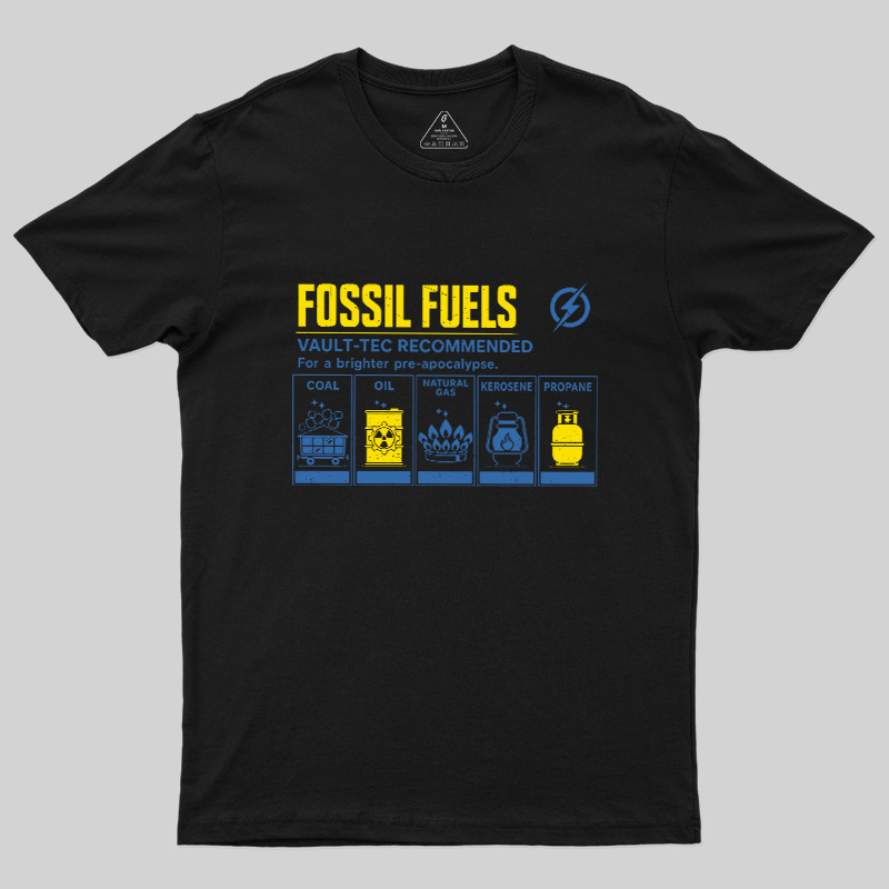 Fossil Fuels Pre-Apocalypse Geek T-Shirt