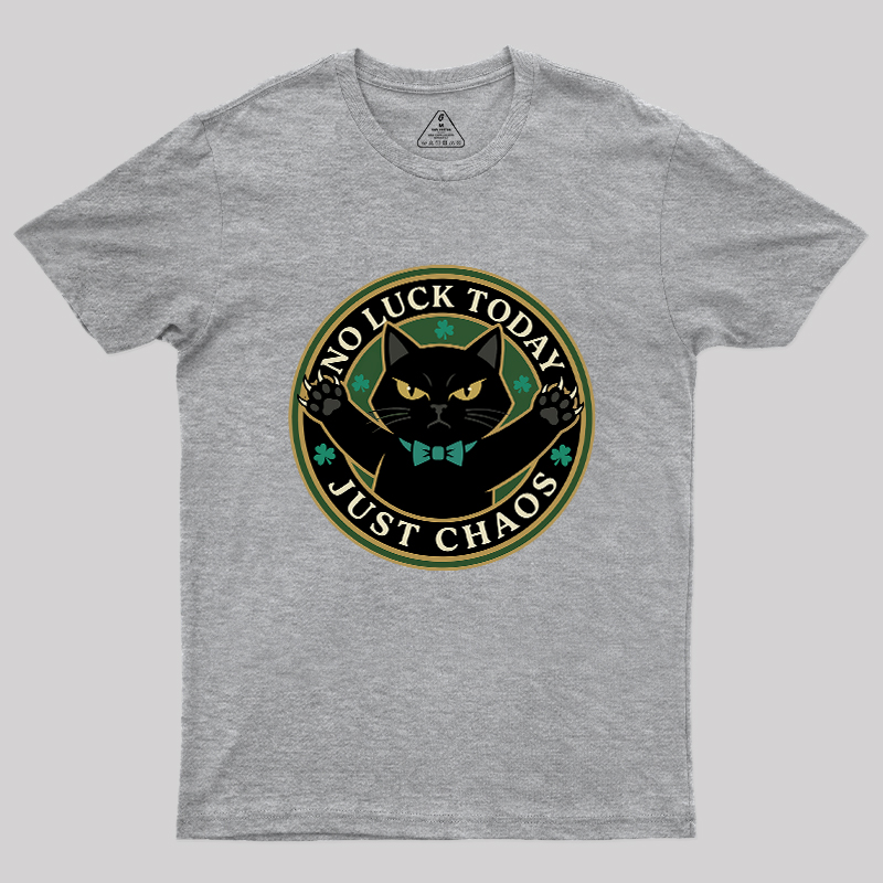 No Luck Today Geek T-Shirt