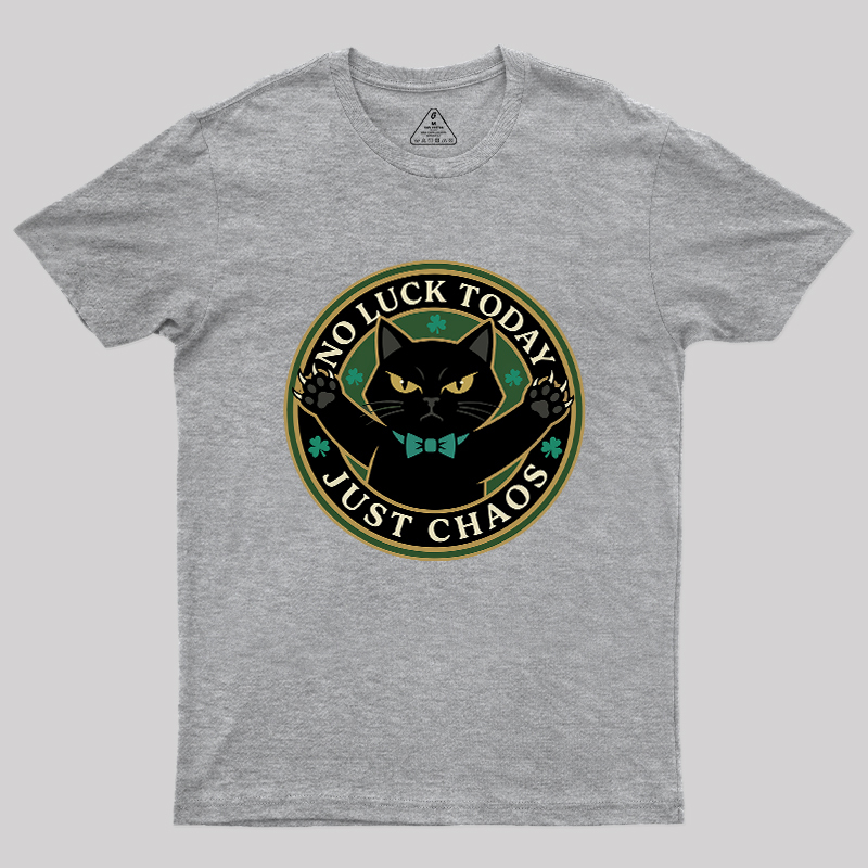 No Luck Today Geek T-Shirt