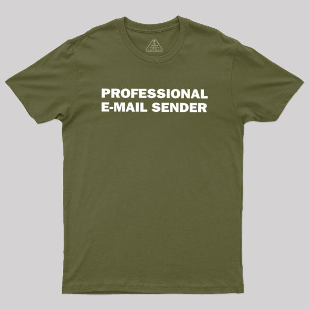 Professional E-mail Sender Geek T-Shirt