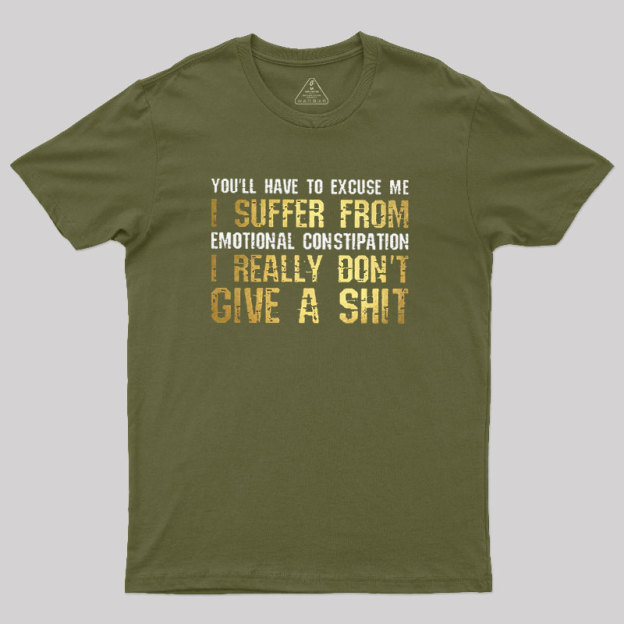 Emotional Constipation Geek T-Shirt