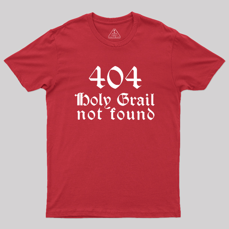 Erro 404 Holy Grial Not Found Geek T-Shirt