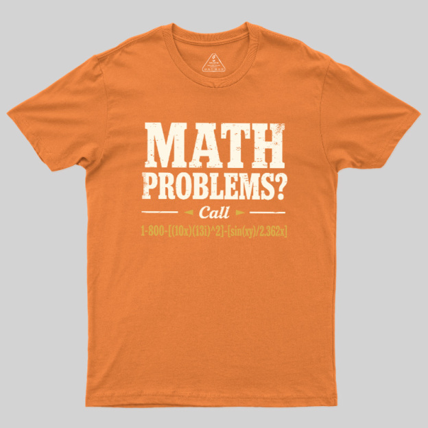 Math Problems Hotline Formula Geek T-Shirt