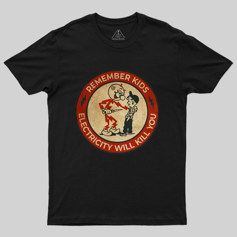 Electricity Will Kill You Kids Geek T-Shirt