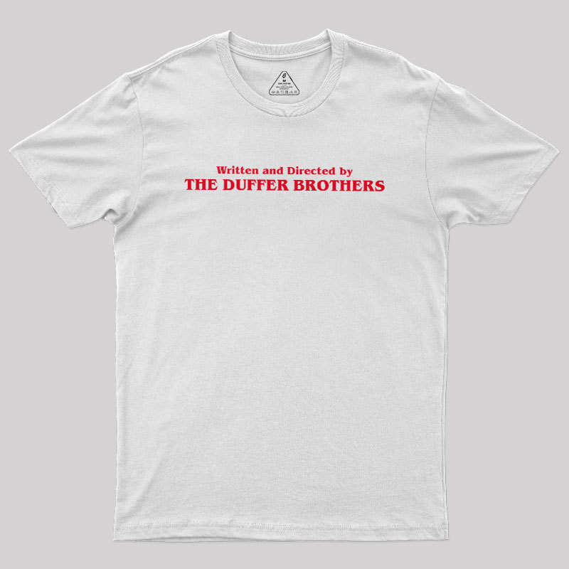 Written and Directed by The Duffer Brothers Geek T-Shirt