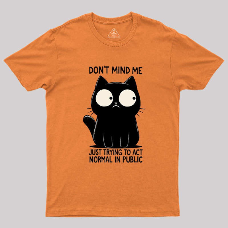 Don't Mind Me Geek T-Shirt