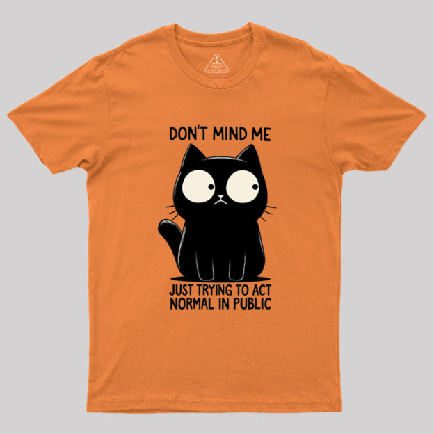 Don't Mind Me Geek T-Shirt