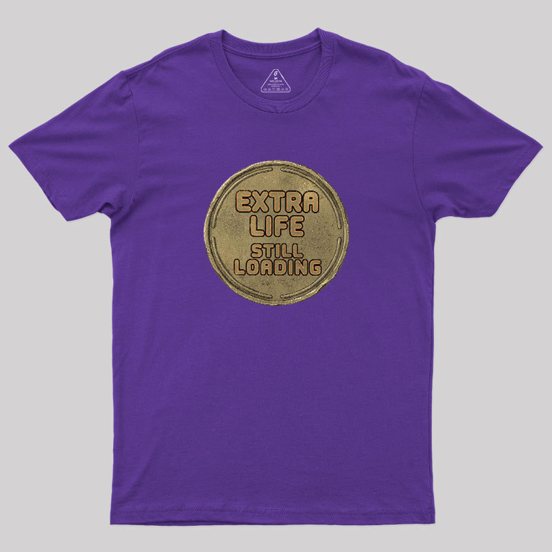 Extra Life Still Loading Geek T-Shirt