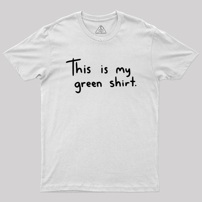 Green Shirt Geek T-Shirt
