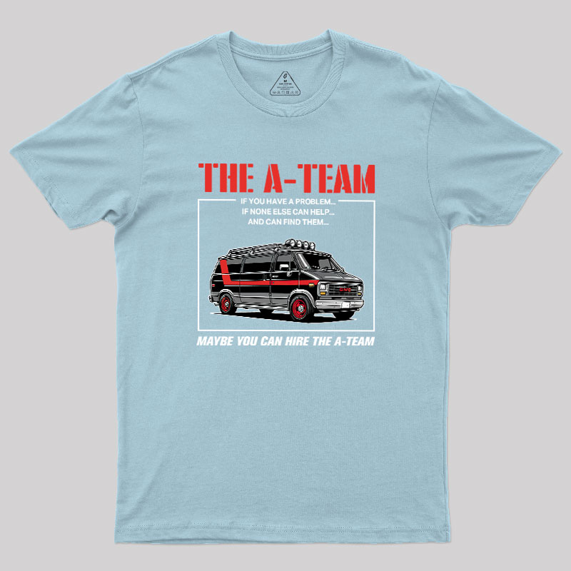 The A-team Geek T-Shirt